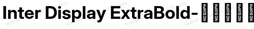 Inter Display ExtraBold字体转换